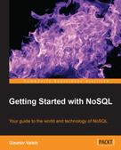 Gaurav Vaish: Getting Started with NoSQL 