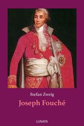 Joseph Fouché - Bildnis eines politischen Menschen