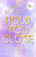 Nina Bilinszki: Hold you close: Lucy & Julian ★★★★