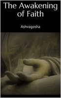 Ashvagosha Ashvagosha: The Awakening of Faith 