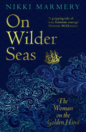 On Wilder Seas - The Woman on the Golden Hind
