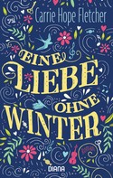 Carrie Hope Fletcher: Eine Liebe ohne Winter ★★★★