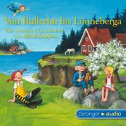 Von Bullerbü bis Lönneberga - Die schönsten Geschichten von Astrid Lindgren