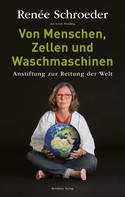 Renèe Schroeder: Von Menschen, Zellen und Waschmaschinen 
