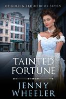 Jenny Wheeler: Tainted Fortune 