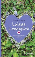 Elisa Maria Brock: Luises Liebesglück ★★
