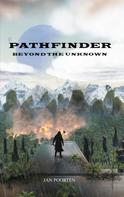 Jan Poorten: Pathfinder: Beyond The Unknown 