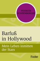 Frances Schoenberger: Barfuß in Hollywood ★★★★