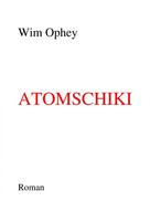 Wim Ophey: Atomschiki 