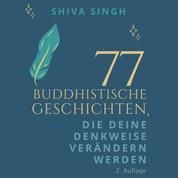 77 Buddhistische Geschichten, die deine Denkweise verändern werden
