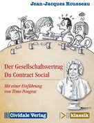 Jean-Jacques Rousseau: Der Gesellschaftsvertrag / Du Contract Social 