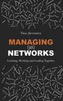 Timo Järvensivu: Managing (in) Networks 