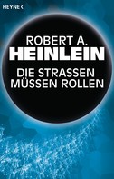 Robert A. Heinlein: Die Straßen müssen rollen ★★★