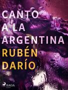 Rubén Darío: Canto a la Argentina 
