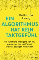 Katharina Zweig: Ein Algorithmus hat kein Taktgefühl ★★★★