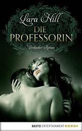 Die Professorin - Erotischer Roman