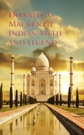Donald A. Mackenzie: Indian Myth and Legend 
