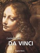 Eugène Müntz: Leonardo Da Vinci 
