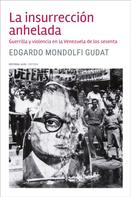 Edgardo Mondolfi Gudat: La insurrección anhelada 
