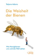 Tatjana Adams: Die Weisheit der Bienen ★★★