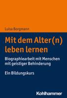 Luisa Borgmann: Mit dem Alter(n) leben lernen ★★★★★