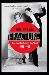 Fracture - Life and Culture in the West, 1918-1938