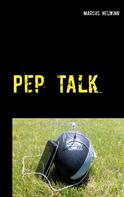 Marcus Helwing: Pep Talk 