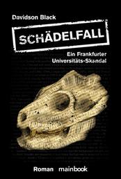 Schädelfall - Ein Frankfurter Universitäts-Skandal - Roman
