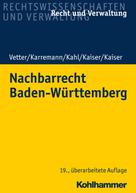 Helmut Kaiser: Nachbarrecht Baden-Württemberg 