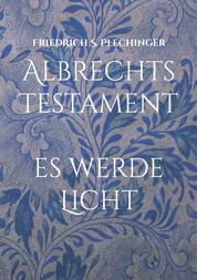 Albrechts Testament - Es werde Licht