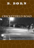 Boris Born: Cricketfield Road 