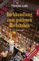 Francois Loeb: Buchhandlung zum goldenen Buchstaben ★★