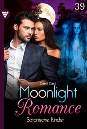 Moonlight Romance 39 – Romantic Thriller - Satanische Kinder
