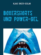 Klaus Enser-Schlag: Boxershorts und Power-Gel 