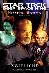 Star Trek - Deep Space Nine 5 - Mission Gamma 1 - Zwielicht