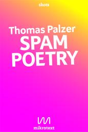 Spam Poetry - Sex der Industrie für jeden