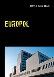 Europol - Komisario Kauko Korpiahon tutkimuksia