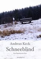 Andreas Keck: Schneeblind 