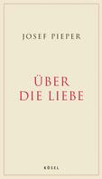 Josef Pieper: Über die Liebe ★★★★★