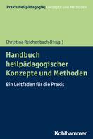 Christina Reichenbach: Handbuch heilpädagogischer Konzepte und Methoden 