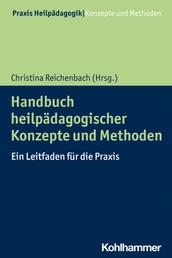 Handbuch heilpädagogischer Konzepte und Methoden - Ein Leitfaden für die Praxis
