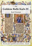Karl Zeumer: Die Goldene Bulle Kaiser Karls IV. 