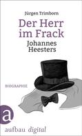 Jürgen Trimborn: Der Herr im Frack. Johannes Heesters ★★★★