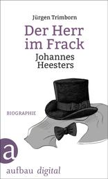 Der Herr im Frack. Johannes Heesters - Biographie