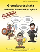 Sven Chr. Müller: Grundwortschatz Deutsch - Schwedisch - Englisch 