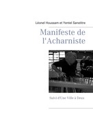 Léonel Houssam: Manifeste de l'Acharniste 
