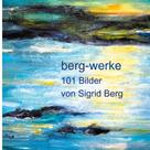 Sigrid Berg: 101 Bilder 