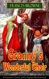 Granny's Wonderful Chair (Christmas Classic with Original Illustrations) - Children's Storybook