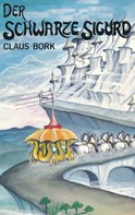 Claus Bork: Der Schwarze Sigurd 