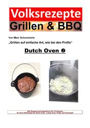 Volksrezepte Grillen & BBQ - Dutch Oven 2 - 25 Rezepte für den Dutch Oven